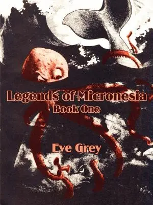 Mikronézia legendái (Első könyv) - Legends of Micronesia (Book One)