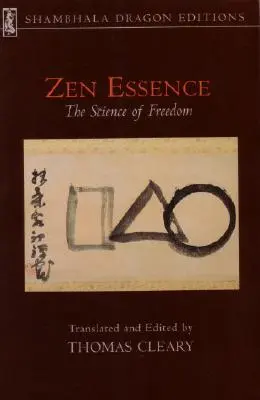 Zen esszencia: A szabadság tudománya - Zen Essence: The Science of Freedom