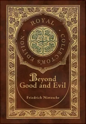 A jó és a rosszon túl (Royal Collector's Edition) (tokkal-vonóval bevont keményfedeles kiadás) - Beyond Good and Evil (Royal Collector's Edition) (Case Laminate Hardcover with Jacket)