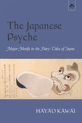 A japán psziché: A japán mesék főbb motívumai - The Japanese Psyche: Major Motifs in the Fairy Tales of Japan