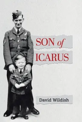 Az Ikarosz fia: Felnövés a háború utáni Angliában - Son of Icarus: Growing up in Post-war England