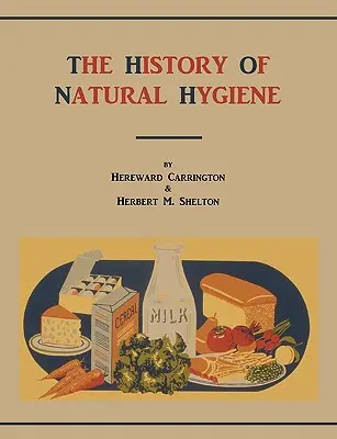 A természetes higiénia története - The History of Natural Hygiene