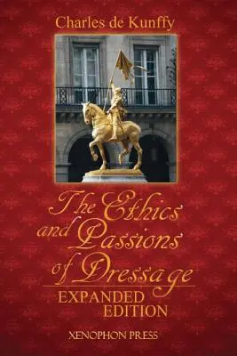 A díjlovaglás etikája és szenvedélyei - The Ethics and Passions of Dressage