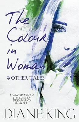 A szín a nőben és más történetek - The Colour in Woman and Other Tales