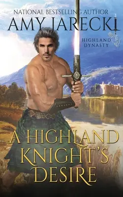 Egy felföldi lovag vágyai - A Highland Knight's Desire