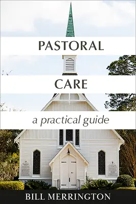 Lelkigondozás: Gyakorlati útmutató - Pastoral Care: A Practical Guide