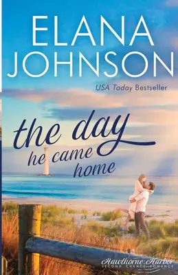 A nap, amikor hazajött: Édes kortárs romantikus regény - The Day He Came Home: Sweet Contemporary Romance