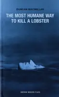 A homár megölésének leghumánusabb módja - Most Humane Way to Kill a Lobster