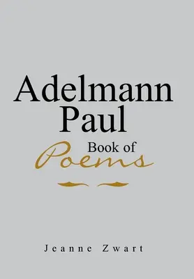 Adelmann Paul Könyv versek - Adelmann Paul Book of Poems