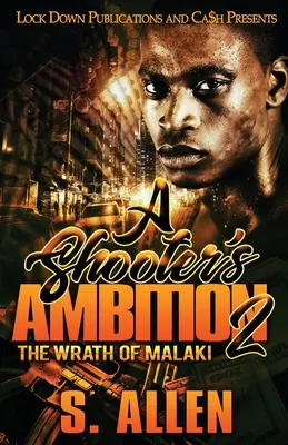 Egy lövész ambíciói 2: Malaki haragja - A Shooter's Ambition 2: The Wrath of Malaki