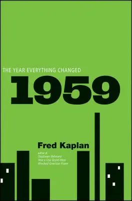 1959: Az év, amikor minden megváltozott - 1959: The Year Everything Changed