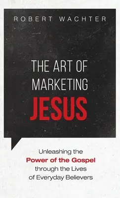 A marketing Jézus művészete - The Art of Marketing Jesus