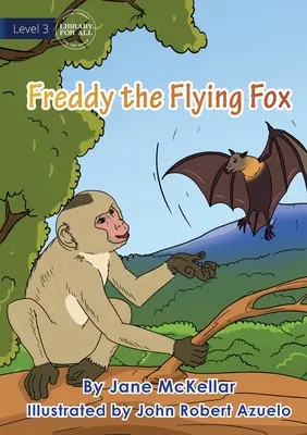 Freddy, a repülő róka - Freddy The Flying Fox