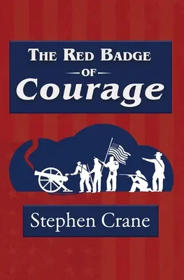 A bátorság vörös jelvénye (Reader's Library Classic) - The Red Badge of Courage (Reader's Library Classic)