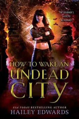 Hogyan ébresszünk fel egy élőhalott várost - How to Wake an Undead City