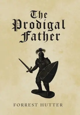 A tékozló apa - The Prodigal Father