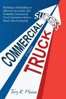 Kereskedelmi teherautó siker - Commercial Truck Success