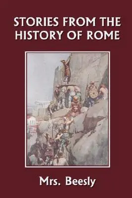 Történetek Róma történetéből (Yesterday's Classics) - Stories from the History of Rome (Yesterday's Classics)