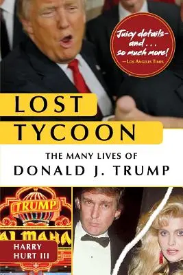 Elveszett mágnás: Donald J. Trump számos élete - Lost Tycoon: The Many Lives of Donald J. Trump