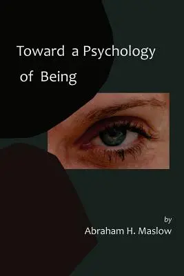 A lét pszichológiája felé - Az 1962-es kiadás első kiadásának lenyomata - Toward a Psychology of Being-Reprint of 1962 Edition First Edition