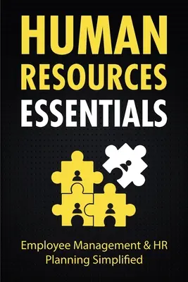 A humánerőforrás alapjai: Alkalmazottak kezelése és HR-tervezés leegyszerűsítve - Human Resources Essentials: Employee Management & HR Planning Simplified