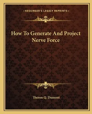 Hogyan generáljunk és vetítsünk ki idegerőt - How to Generate and Project Nerve Force