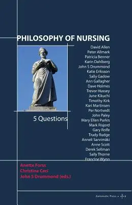 Filozofie ošetřovatelství: 5 otázek - Philosophy of Nursing: 5 Questions