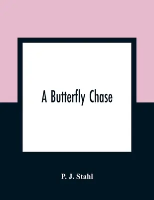 A Butterfly Chase