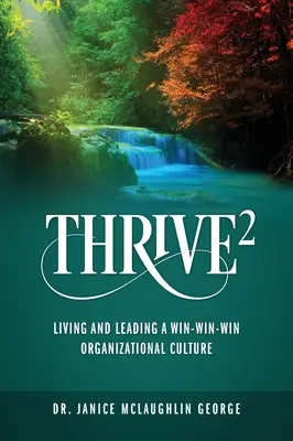 Thrive: Win-Win-Win szervezeti kultúra megélése és vezetése - Thrive: Living and Leading a Win-Win-Win Organizational Culture