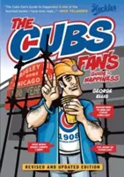 A Cubs szurkoló útmutatója a boldogsághoz - The Cubs Fan's Guide to Happiness