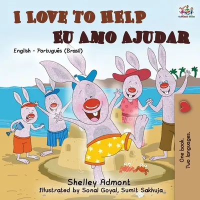 I Love to Help Eu Amo Ajudar: Angol portugál kétnyelvű könyv - brazil - I Love to Help Eu Amo Ajudar: English Portuguese Bilingual Book - Brazilian