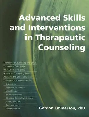 Haladó készségek és beavatkozások a terápiás tanácsadásban - Advanced Skills and Interventions in Therapeutic Counselling