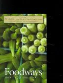 A déli kultúra új enciklopédiája: Volume 7: Foodways - The New Encyclopedia of Southern Culture: Volume 7: Foodways