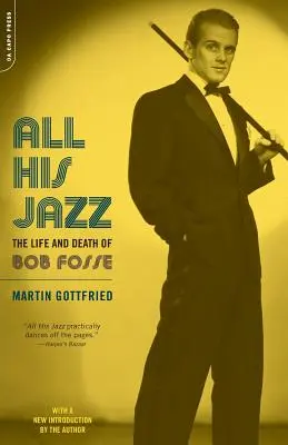 All His Jazz: Bob Fosse élete és halála - All His Jazz: The Life & Death of Bob Fosse