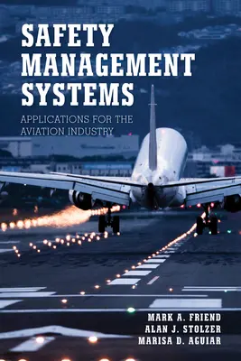 Biztonsági irányítási rendszerek: Alkalmazások a légiközlekedési ágazatban - Safety Management Systems: Applications for the Aviation Industry