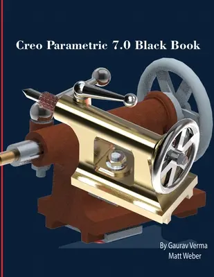 Creo Parametric 7.0 fekete könyv - Creo Parametric 7.0 Black Book