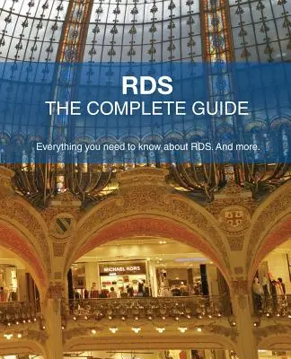 Rds - A teljes útmutató: Minden, amit az Rds-ről tudni kell és még több. - Rds - The Complete Guide: Everything You Need to Know about Rds. and More.