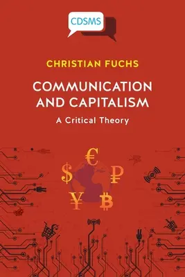 Kommunikáció és kapitalizmus: Kritikai elmélet - Communication and Capitalism: A Critical Theory