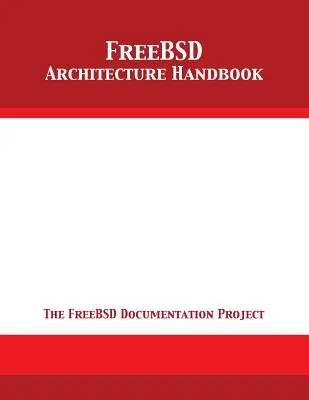 FreeBSD architektúra kézikönyv - FreeBSD Architecture Handbook