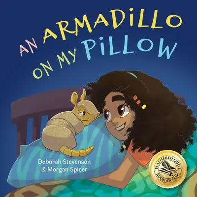 Egy giliszta a párnámon: Kaland a képzeletben - An Armadillo on My Pillow: An Adventure in Imagination