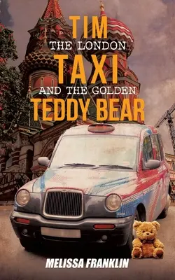 Tim, a londoni taxi és az arany mackó - Tim The London Taxi and The Golden Teddy Bear