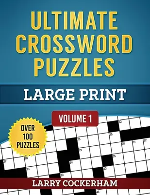 Végső keresztrejtvények: Large Print - Ultimate Crossword Puzzles: Large Print