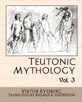 Teuton mitológia 3. kötet - Teutonic Mythology Vol 3