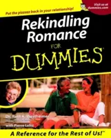 A romantika újraélesztése dummiknak. - Rekindling Romance for Dummies.