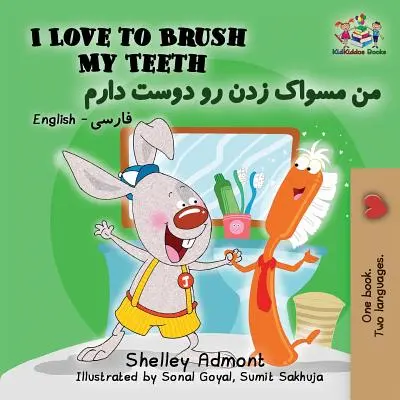 I Love to Brush My Teeth My Teeth: Angol Farszi Perzsa - I Love to Brush My Teeth: English Farsi Persian