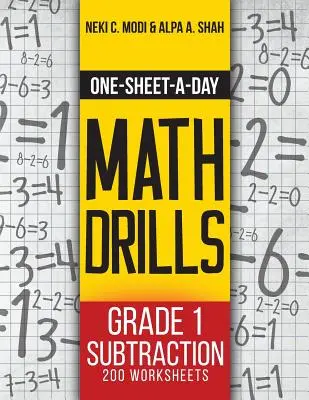 Egy lapot egy napra matematikai gyakorlatok: Kivonás 1. osztály - 200 feladatlap (2. könyv a 24-ből) - One-Sheet-A-Day Math Drills: Grade 1 Subtraction - 200 Worksheets (Book 2 of 24)