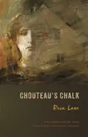 Chouteau krétája: Poems - Chouteau's Chalk: Poems