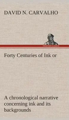 Negyven évszázad tinta - Forty Centuries of Ink