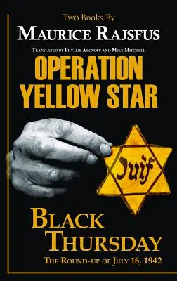 Sárga csillag hadművelet / Fekete csütörtök - Operation Yellow Star / Black Thursday