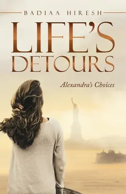 Az élet kerülőútjai: Alexandra választásai - Life's Detours: Alexandra's Choices